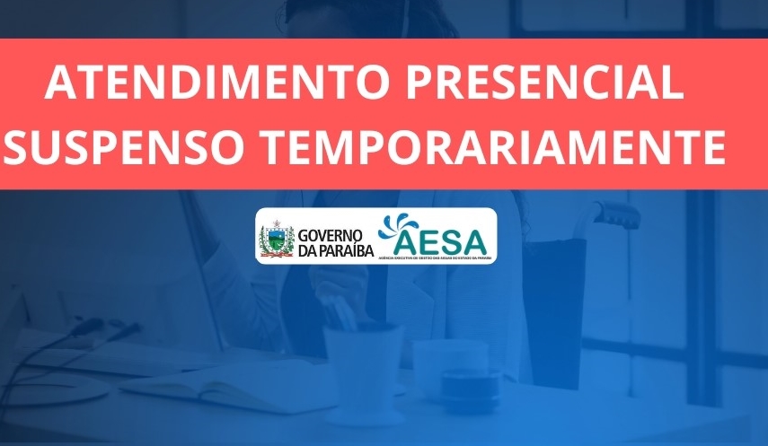 Atendimento presencial na sede da Aesa, em João Pessoa, será suspenso nos dias 6, 7 e 8 de dezembro para conclusão da reforma