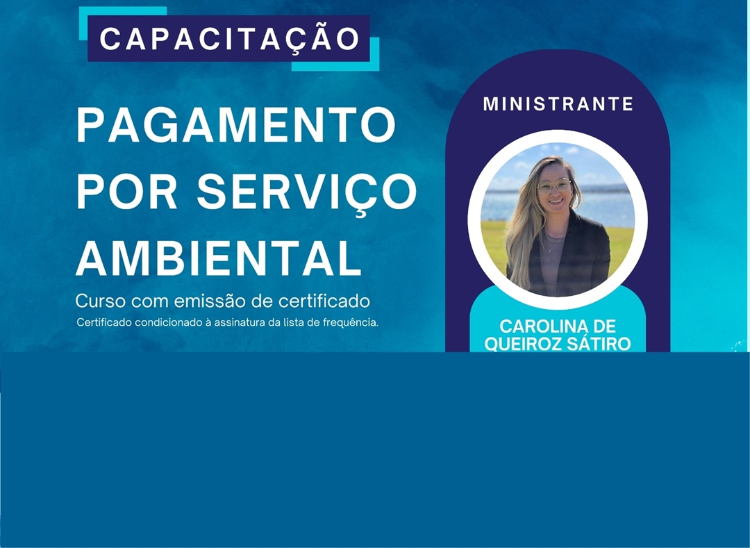 ABERTAS AS INSCRIÇÕES PARA A CAPACITAÇÃO PAGAMENTO POR SERVIÇO AMBIENTAL