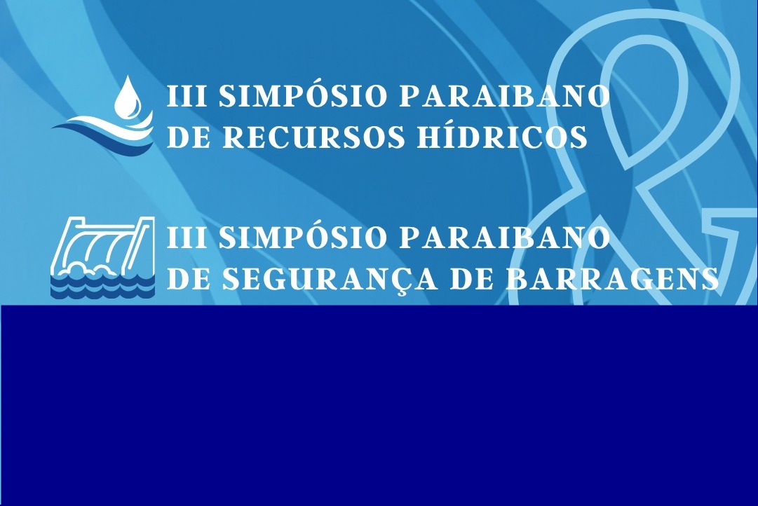 Abertas as inscrições para simpósios Paraibano de Recursos Hídricos e de Segurança de Barragens