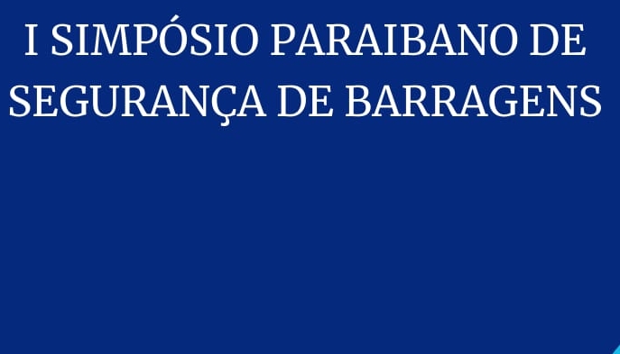 Aesa realiza Simpósio Paraibano de Segurança de Barragens em João Pessoa
