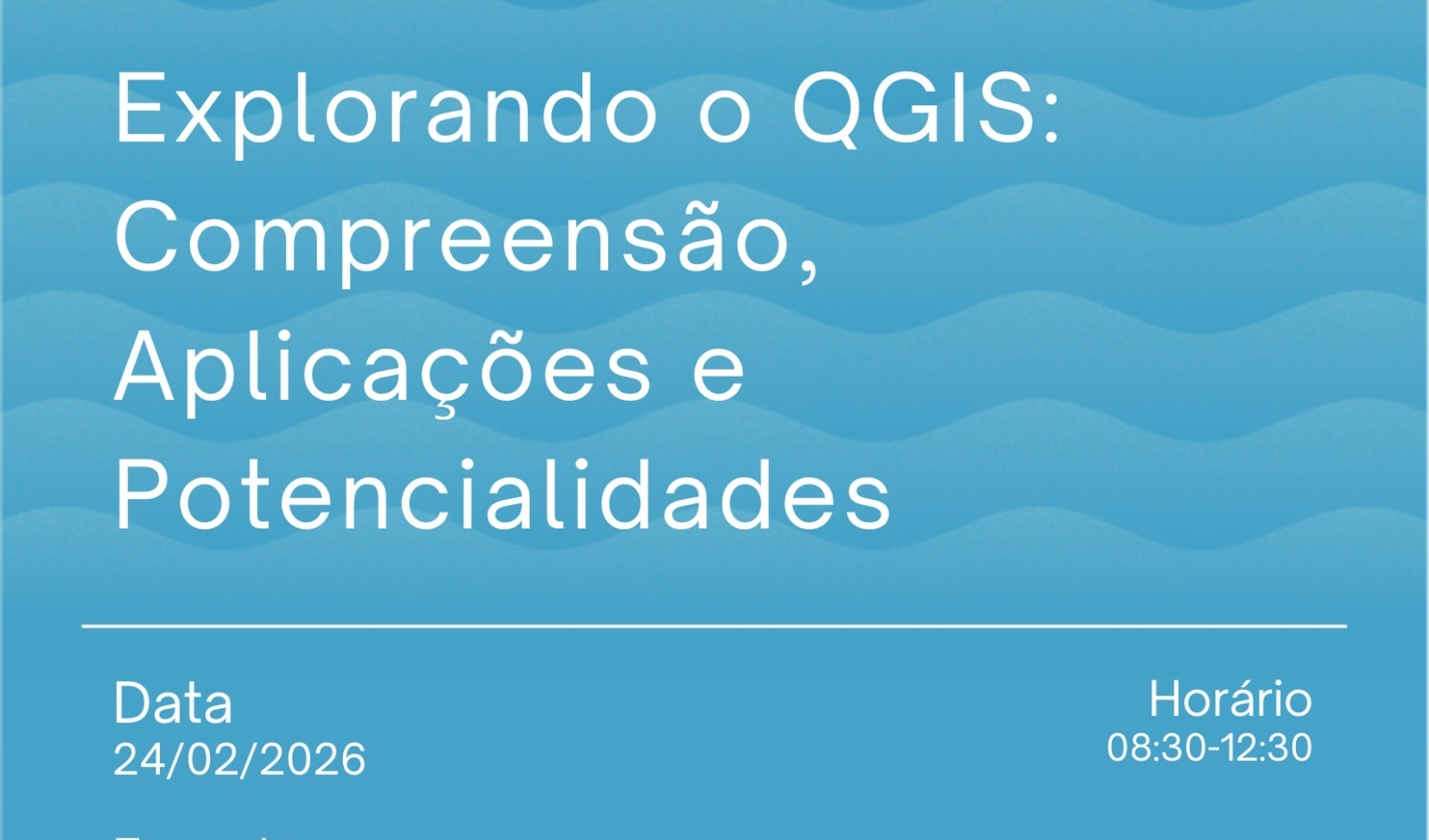 Abertas as inscrições para capacitação “Explorando o QGIS: compreensão, aplicações e potencialidades”